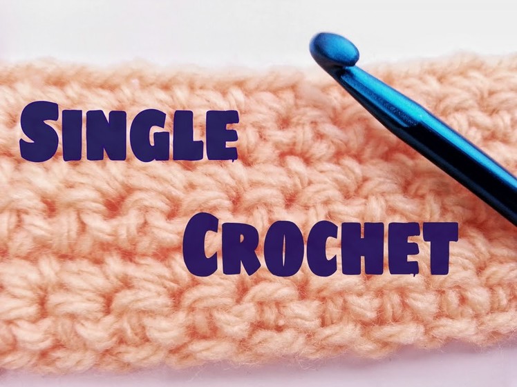 Single Crochet - How to Make Single Crochet For Beginners