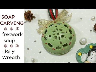 SOAP CARVING| Fretwork soap| Holly Wreath | How to make | Christmas | Wall decor |