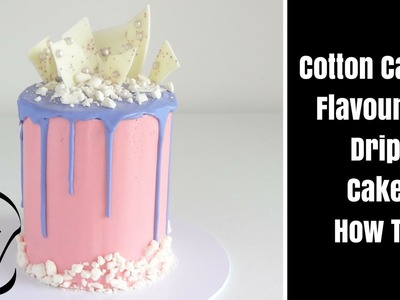 Cotton Candy Flavoured Tall Drip Cake How To by Cupcake Savvy's Kitchen