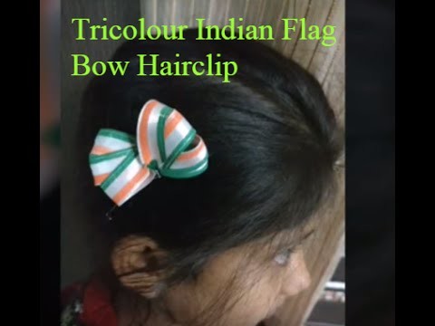 DIY How To Make A Patriotic Tricolour Flag Hairclip.Indian Flag Craft
