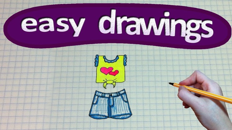 Easy drawings #140   How to draw a T-shirt and denim shorts