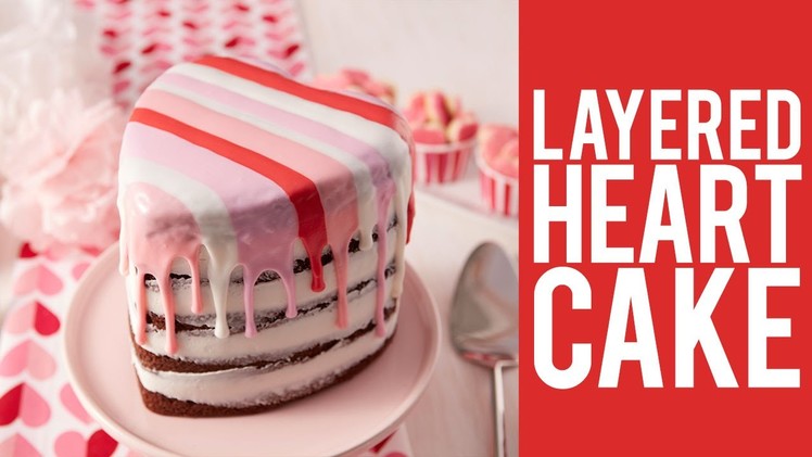 How to Make a Layered Heart Cake for Valentine’s Day