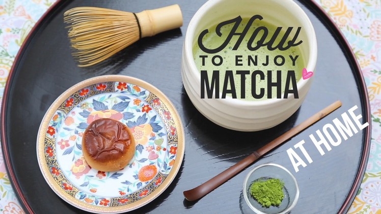 How to Make Matcha. Easy Home Tea Preparation 