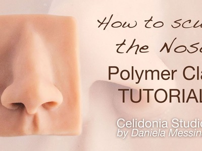 How to Sculpt the Nose - OOAK Polymer Clay Tutorial - Sculpting Particulars 3