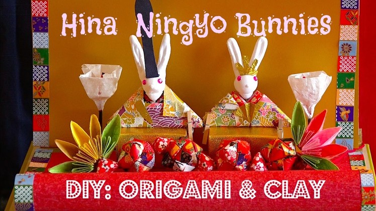 Hina Matsuri: Hina Ningo Bunnies Using Origami & Paper Clay
