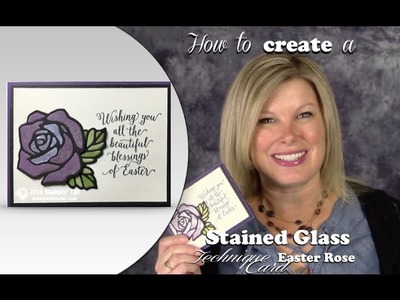 How to create this Stained Glass Easter Rose Technique featuring Stampin Up Rose Wonder Die
