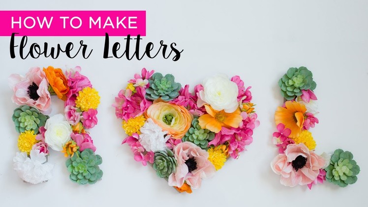 How-to DIY:  Flower Letters