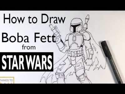 How to Draw Boba Fett from Star Wars - Easy Things to Draw