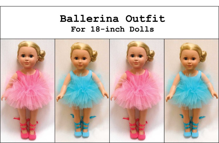How to Make a Ballerina Tutu.Outfit for an 18-inch Doll (like an American Girl® Doll)