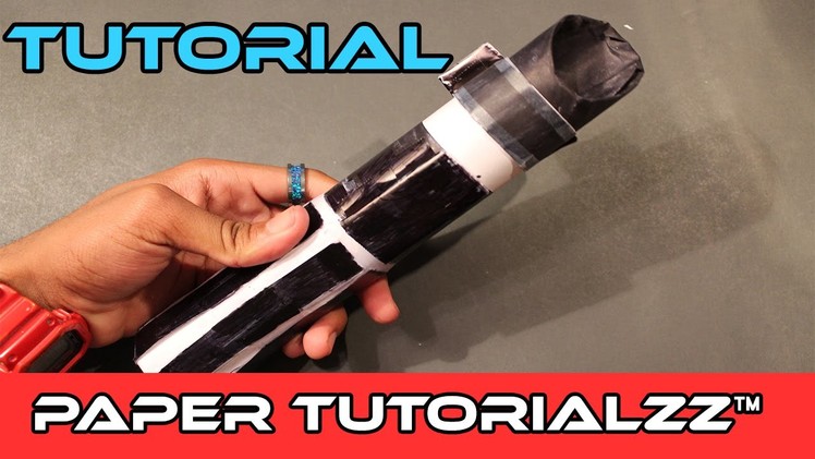 How To Make a Paper Lightsaber Hilt  (Tutorial)