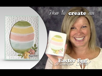 How to make an Easter Egg Window Card featuring Stampin Up Work of Art