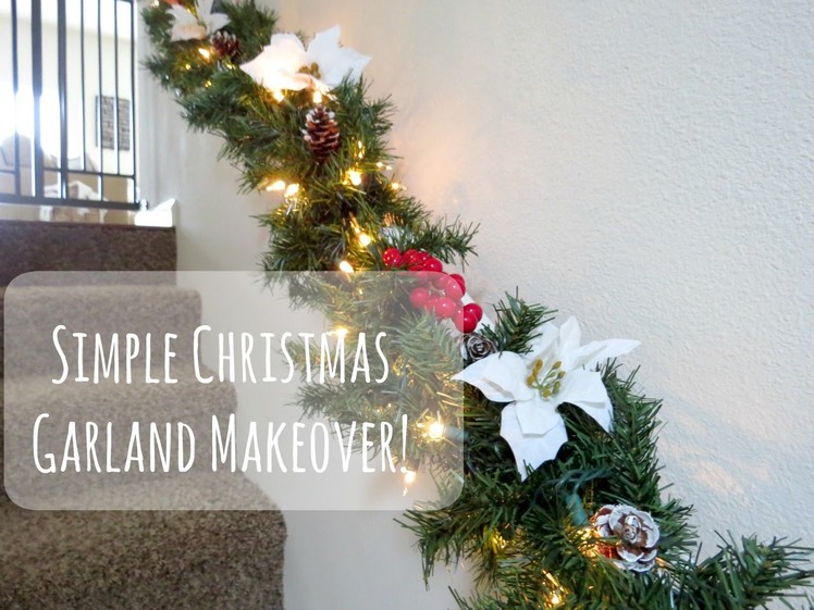 How To: Simple Christmas Garland Makeover