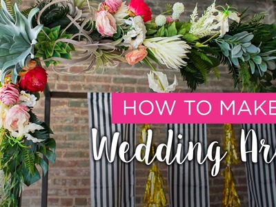 How-to: Wedding Arch