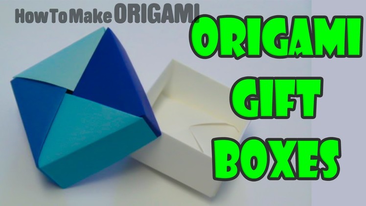 Origami gift boxes One Sheet of Paper (HOW TO MAKE ORIGAMI)