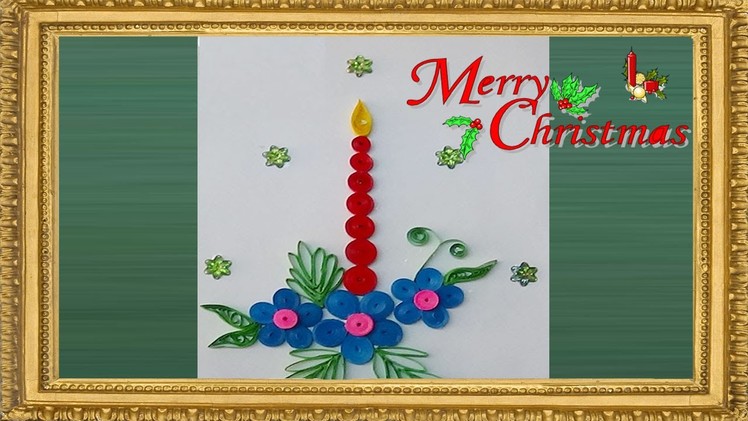 Paper Quilling : Happy Cristmas  greeting card 2015