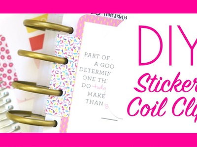 DIY. Sticker Coil Clip using PopFizzPaper Stickers. Happy Planner, Erin Condren, and Ringbound
