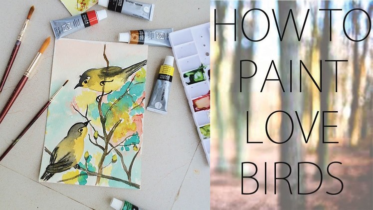 HOW TO PAINT LOVE BIRDS. WATER COLOUR . TIME LAPSE