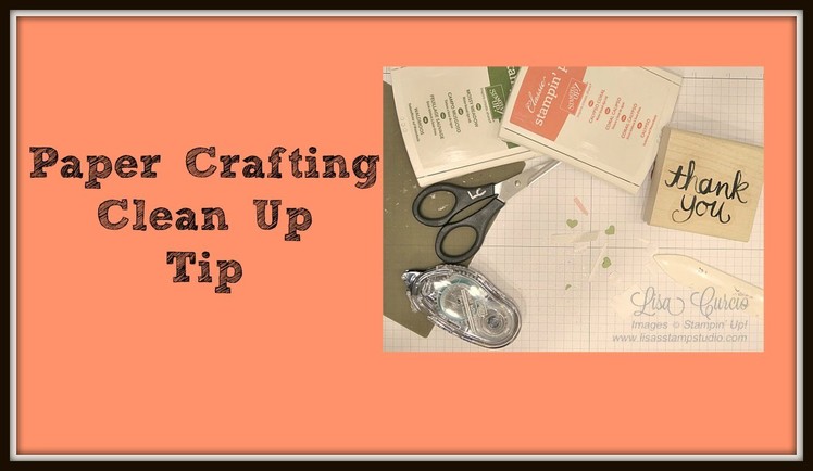 Quick Crafting Tip - Paper Crafting Clean Up Tip
