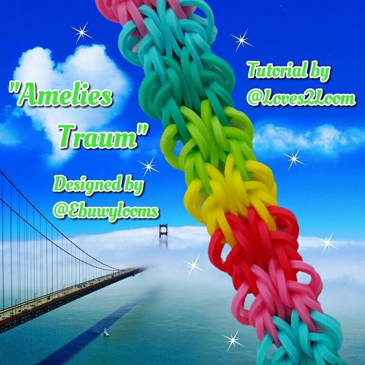 "Amelies Traum" Hook Only (Rainbow Loom) Bracelet. How to Tutorial