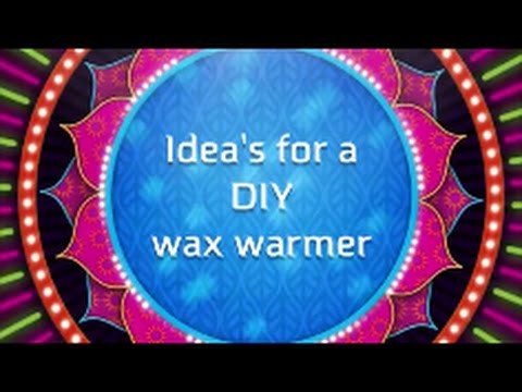 DIY: SCENTED WAX WARMER