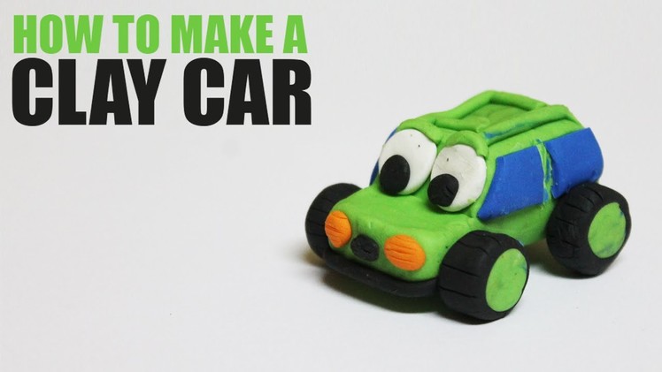 How to make a clay car - Clay tutorial for kids