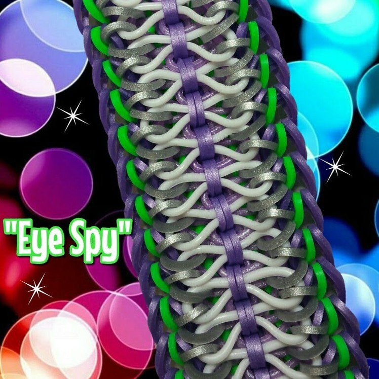 New "Eye Spy" Rainbow Loom Bracelet. How To Tutorial