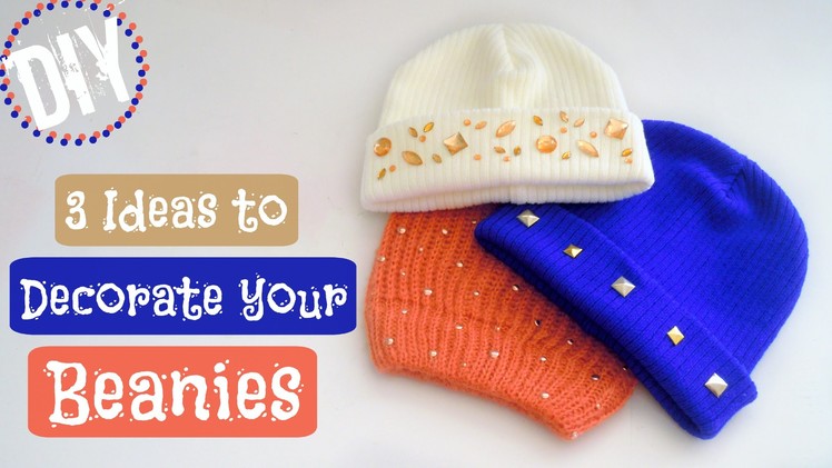 3 DIY Ideas to Decorate Your Beanies