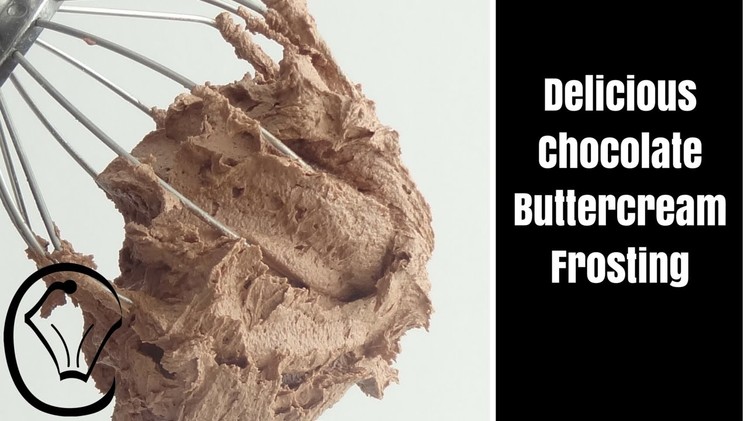 Delicious Chocolate Buttercream Frosting How To by Cupcake Savvy's Kitchen