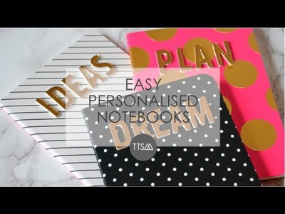 DIY. Easy Personalised Notebooks. TTSM