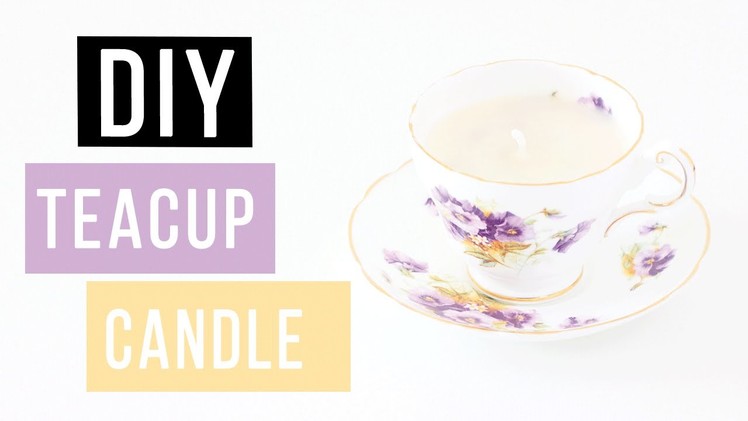 DIY Teacup Candle | 5 MINUTE DIY