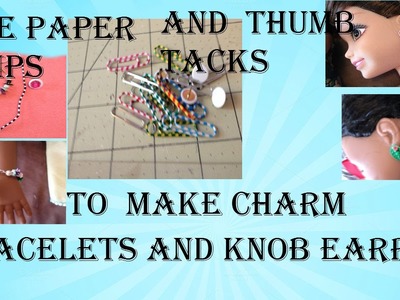 How to make a charm bracelet and earrings for your AG doll using paper clips