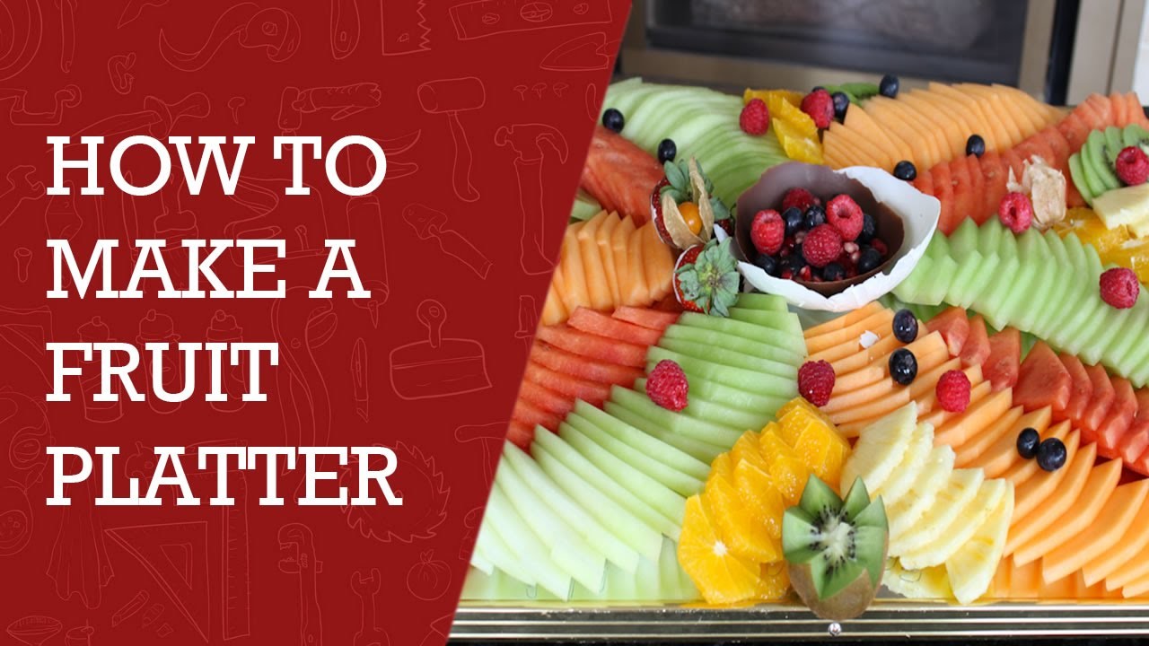 How to Make a Fruit Platter, Best Fruit Platter Video