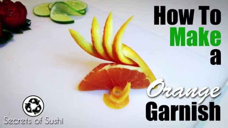 How to Make a Orange Garnish   The Orange Fan