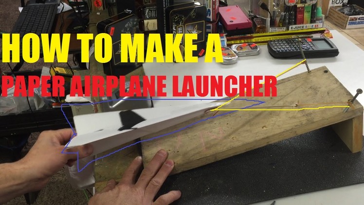 How to make a paper airplane launcher easy