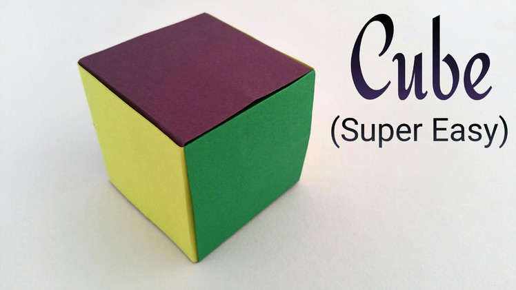 How to make a simple and easiest Paper 'Cube' on earth - Modular Origami Tutorial