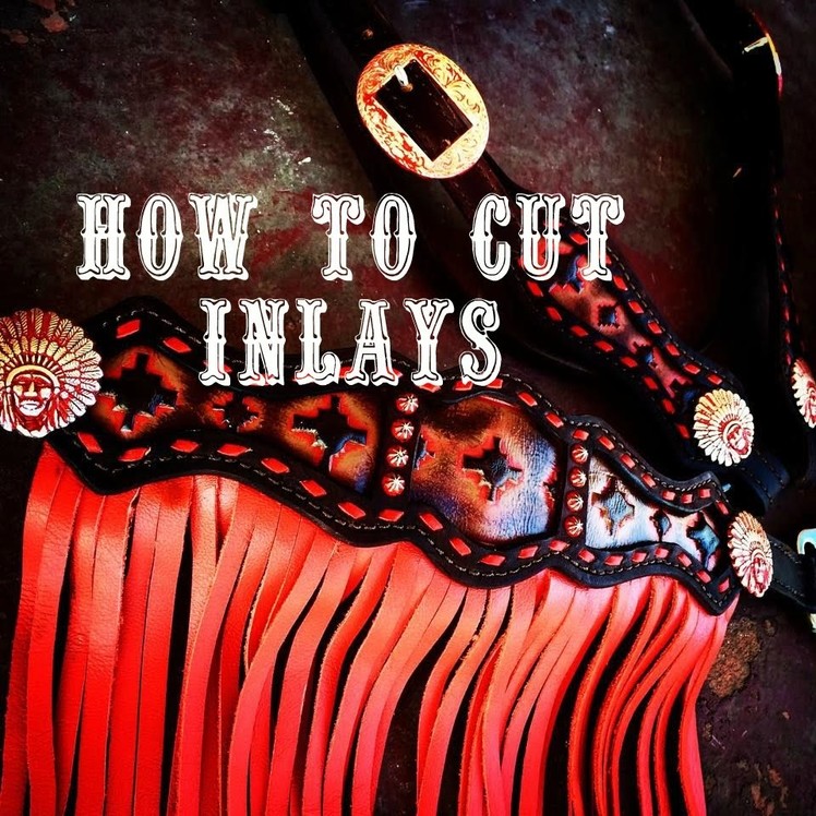 How to make an inlay | Crimson Willow Tack| Leather working tips