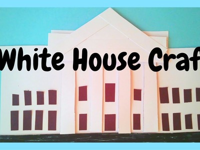 How to Make the White House - Easy Election Day Craft for Kids