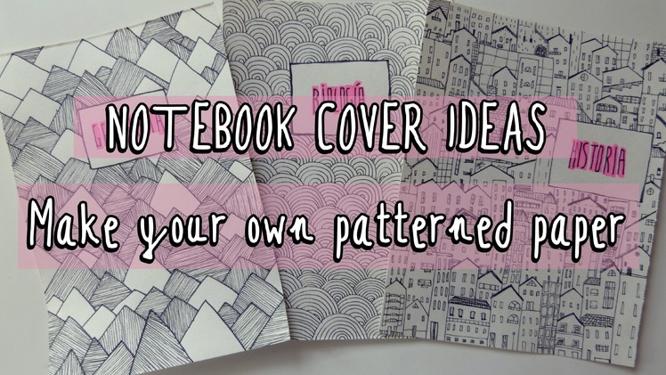 Make your own patterned paper! Notebook cover ideas