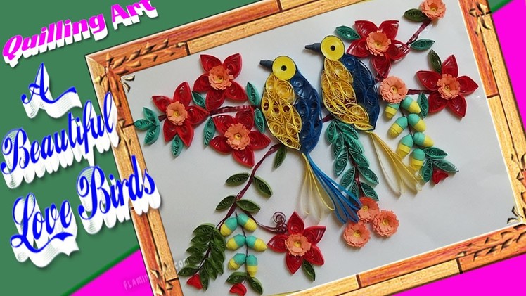 Paper Quilling : Beautiful birds sitting on tree | 3D Birds
