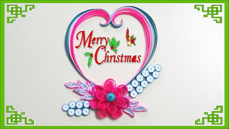 Paper Quilling: How to make Beautiful Quilling greeting card for Cristmus