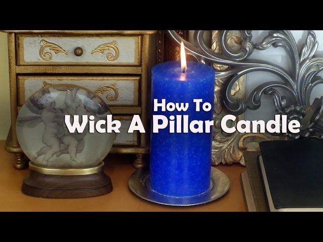 Candle Making Lessons: How To Wick A Pillar Mold To Make A Pillar Candle