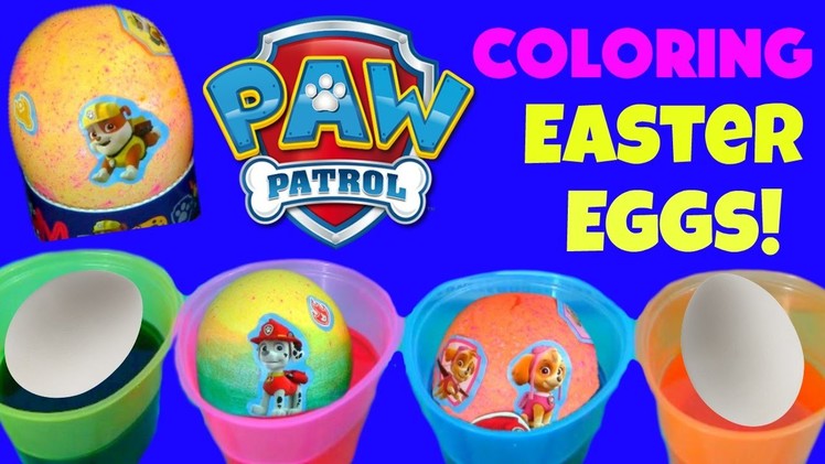 Easter Eggs Paw Patrol Video!  DIY Coloring Easter Eggs - How to Color Paw Patrol Easter Eggs