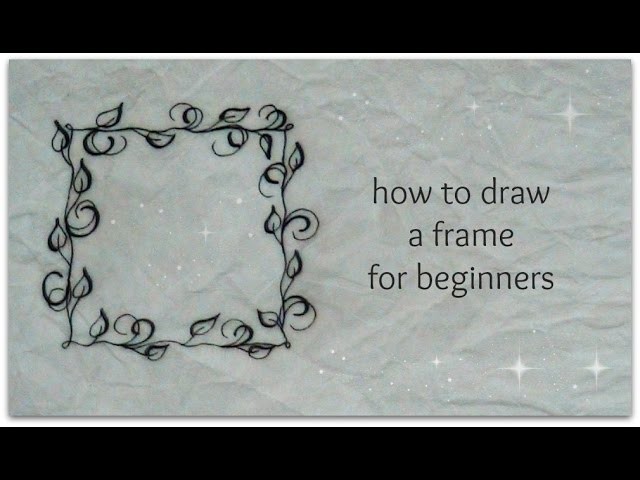 How to draw frame - easy version for beginners