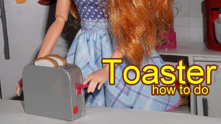 How to make a doll toaster (Barbie, Monster High, Frozen, EAH, etc)
