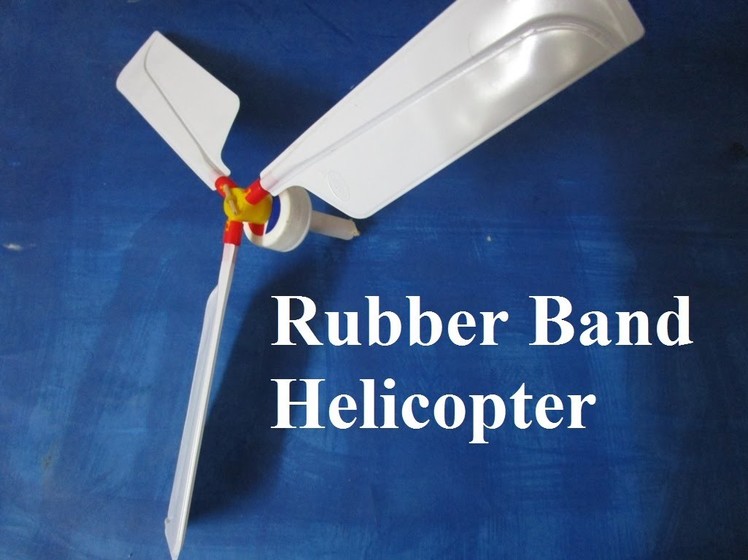 How To Make a  Helicopter In Home - how to make a Rubber Band Helicopter