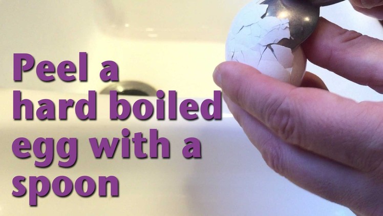 How to peel a hard boiled egg with a spoon
