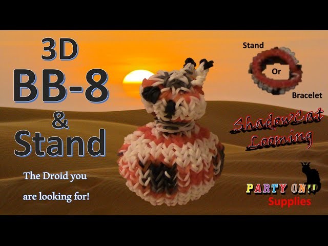 Rainbow Loom 3D Droid BB-8 and Stand.Bracelet from Star Wars - 1 Loom Board