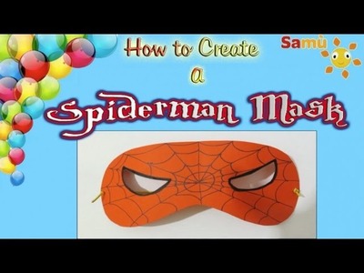SPIDERMAN MASK: Carnival Kids Craft - How to create a spiderman mask