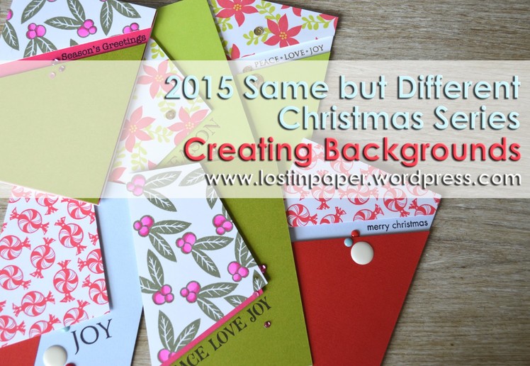 2015 - Same but Different Christmas Card Series - Creating Backgrounds