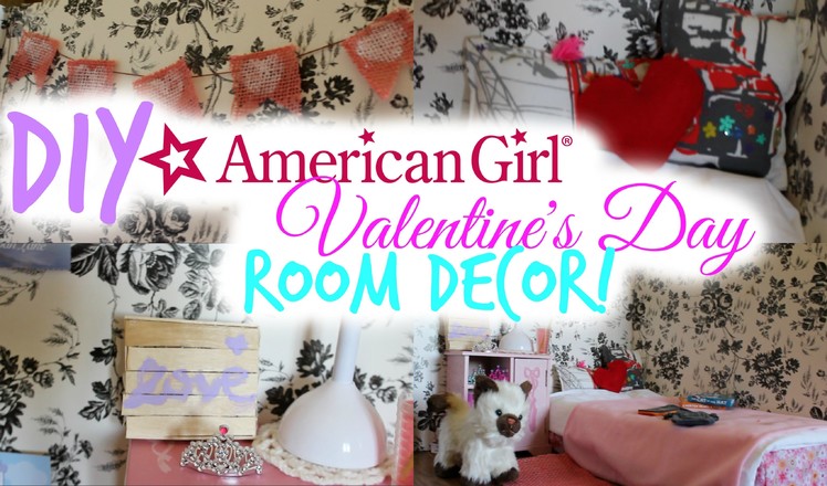 DIY American Girl Valentine's Day Room Decor!